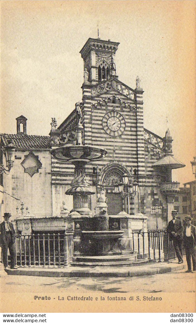 ITALIE PRATO LA CATTEDRALE E LA FONTANA DI S. STEFANO - Prato