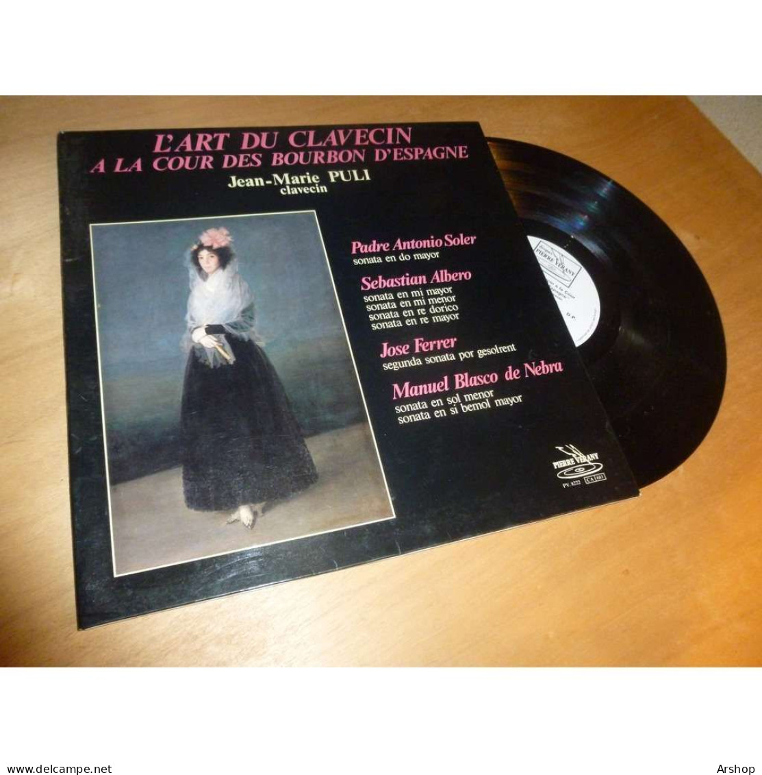 JEAN MARIE PULI L'art Du Clavecin à La Cour Des Bourbon D'espagne PIERRE VERANY PV 8222 France Lp 1982 - Classical