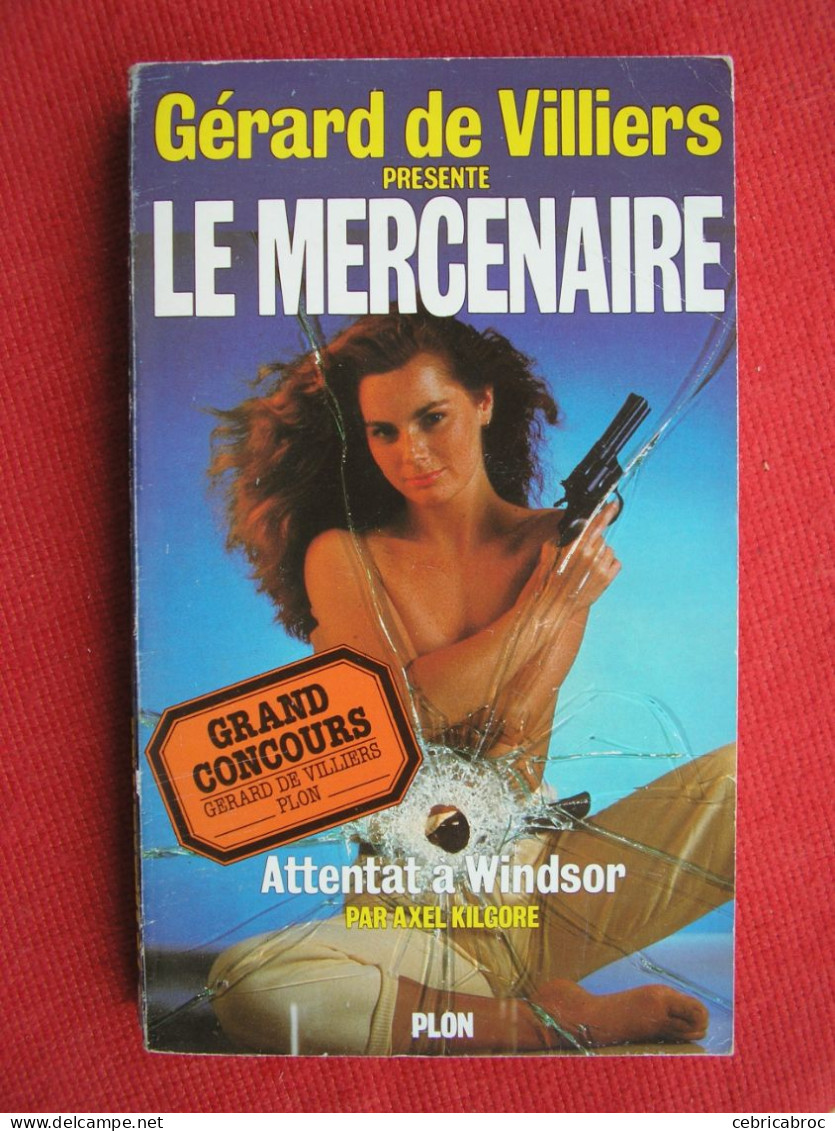 LE MERCENAIRE N°13 - Attentat à Windsor Par AXEL KILGORE - Plon