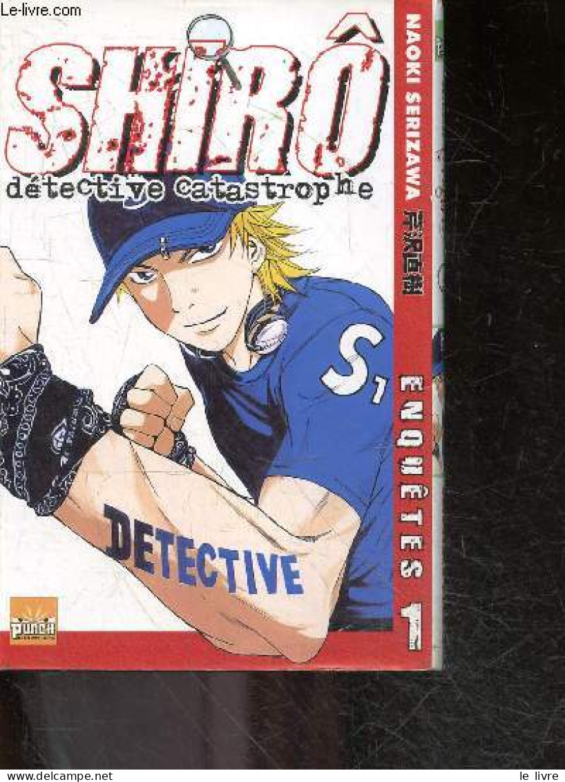 Shiro Detective Catastrophe - Enquetes - Tome 1 - Naoki Serizawa, Fédoua Lamodière (Traduction) - 2000 - Sonstige & Ohne Zuordnung