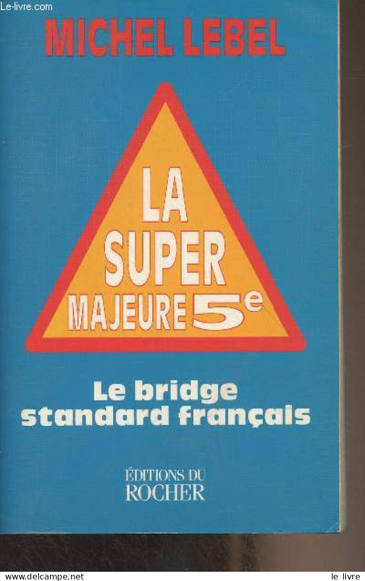 La Super Majeure Conquième (Nouvelle édition Mise à Jour) - Lebel Michel - 1998 - Giochi Di Società