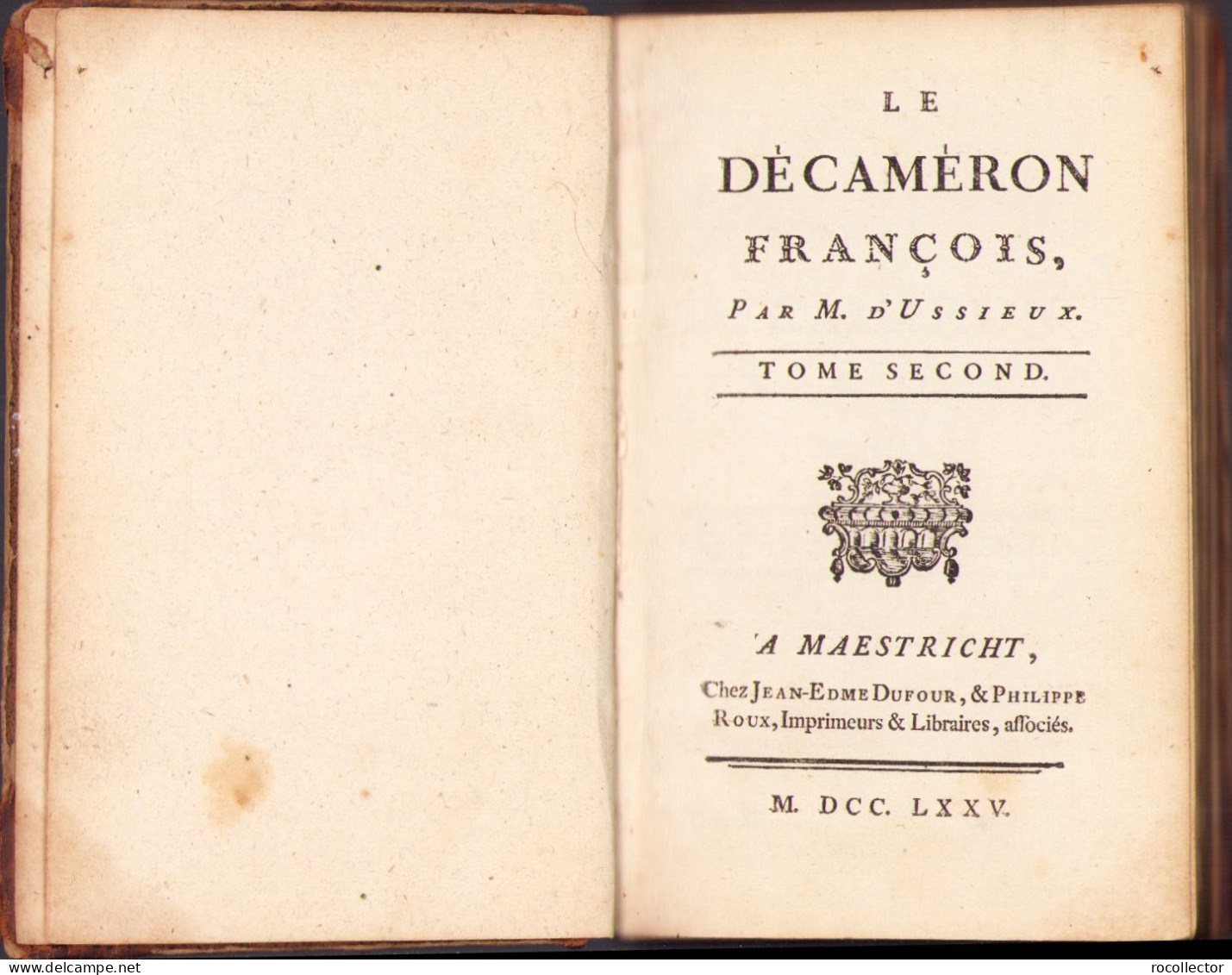 Le Décaméron Français Par M. D’Ussieux, 1775, Tome Second, A Maestricht 578SP - Old Books