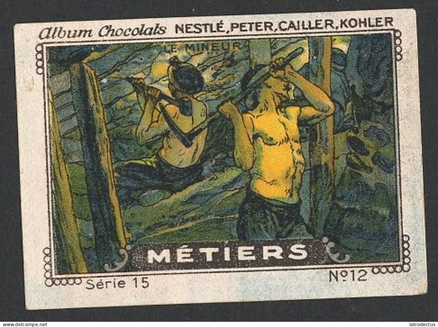 Nestlé - 15 - Métiers, Crafts - 12 - Le Mineur, Miner - Nestlé