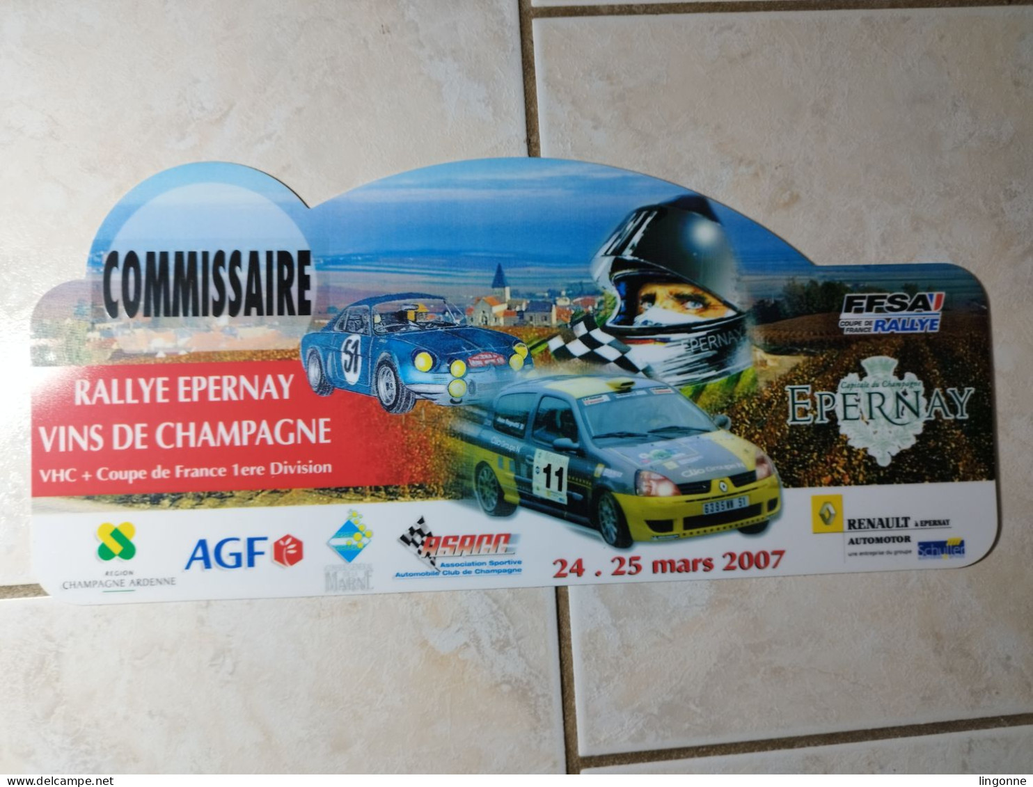 2007 Plaque De Rallye - RALLYE EPERNAY VINS DE CHAMPAGNE COMMISSAIRE Sport Automobile VHC + Coupe De France (Marne 51) - Plaques De Rallye