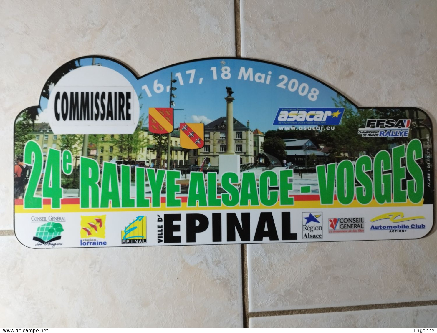 2008 Plaque De Rallye - 24e RALLYE ALSACE - VOSGES COMMISSAIRE Sport Automobile EPINAL - Rallye (Rally) Plates