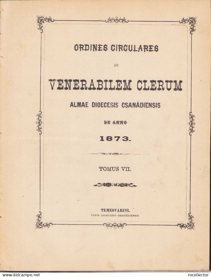 Ordines Circulares Ad Venerabilem Clerum Almae Diocesis Csanádiensis De Anno 1873, 1874-1876, 1877-1878, 1880 Temesvar - Alte Bücher
