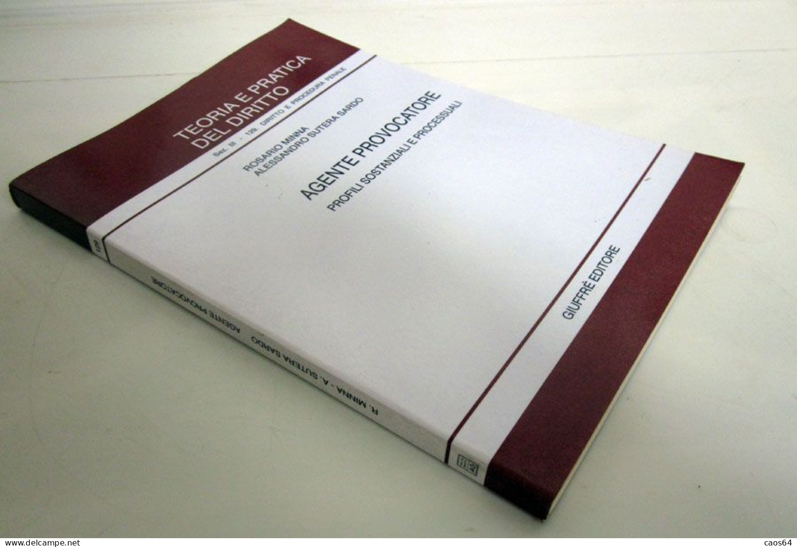 AGENTE PROVOCATORE MINNA ROSARIO SUTERA SARDO ALESSANDRO 2003 Giuffrè - Droit Et économie