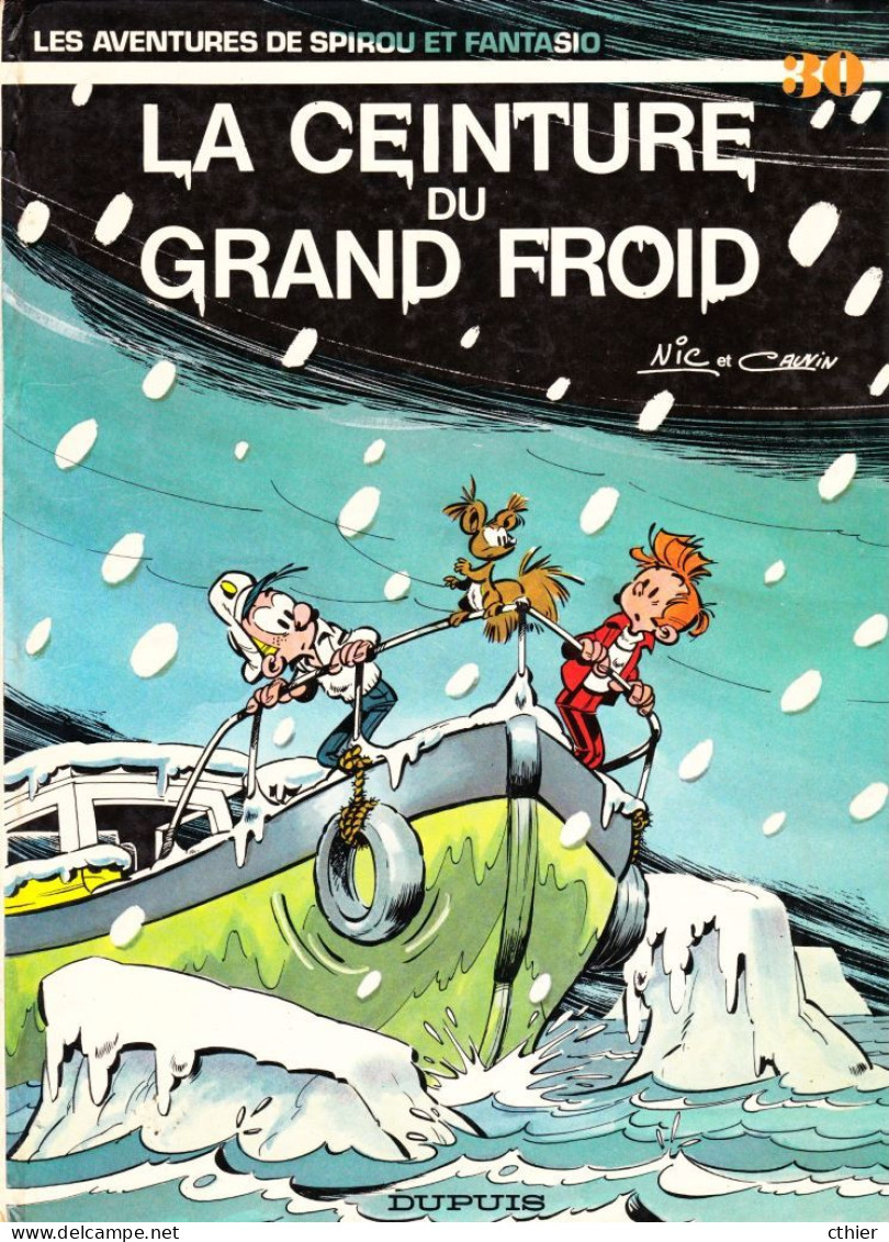 SPIROU ET FANTASIO - LA CEINTURE DU GRAND FROID - Edition Originale 1983 N° 30 - Spirou Et Fantasio