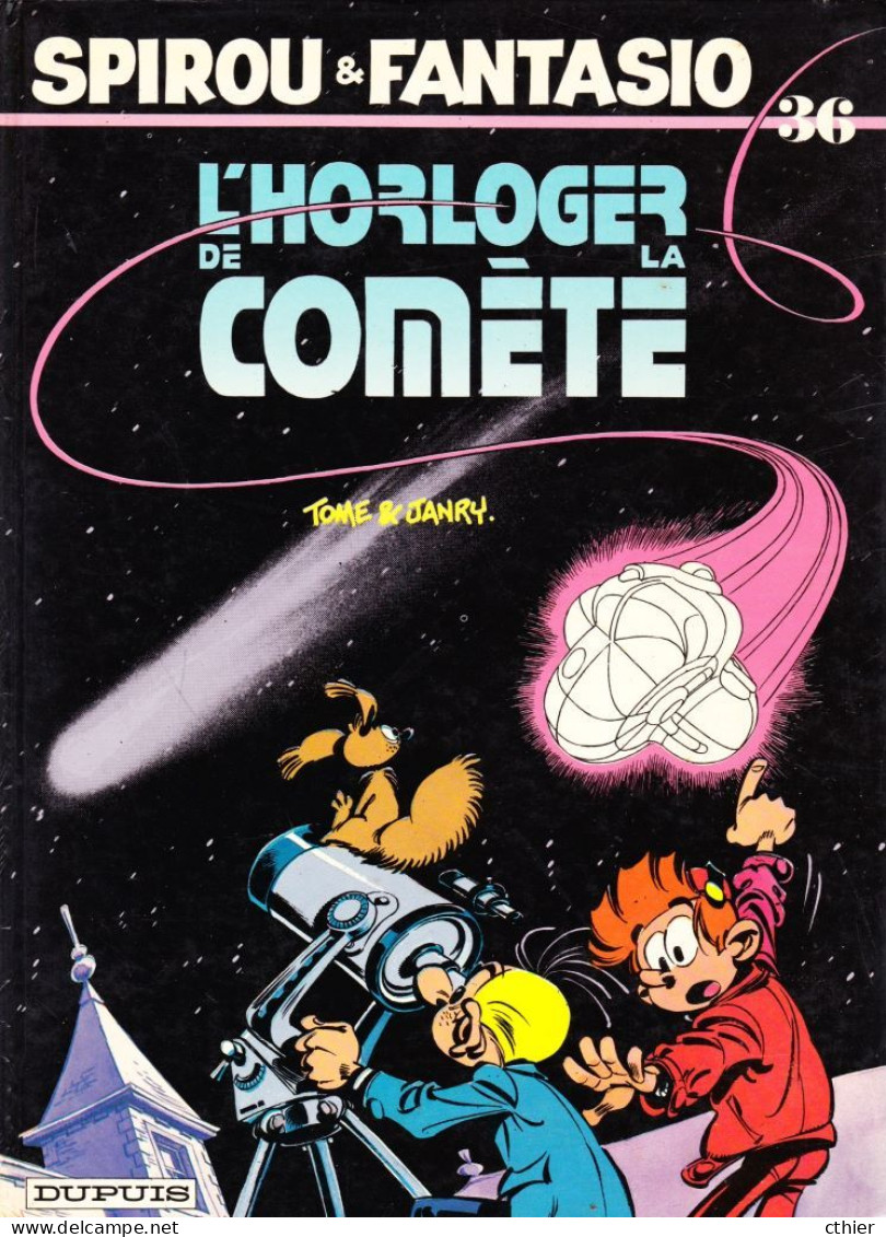 SPIROU ET FANTASIO - L'HORLOGER DE LA COMETE - Edition Originale De 1986 N° 36 - Spirou Et Fantasio