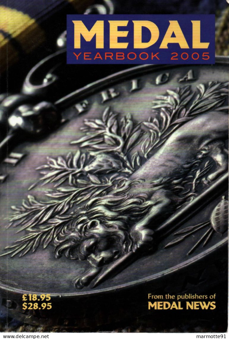 MEDAL YEARBOOK 2005 GUIDE CATALOGUE MEDAILLES DECORATIONS BRITANNIQUES ROYAUME UNI MEDALS ORDERS - Otros & Sin Clasificación