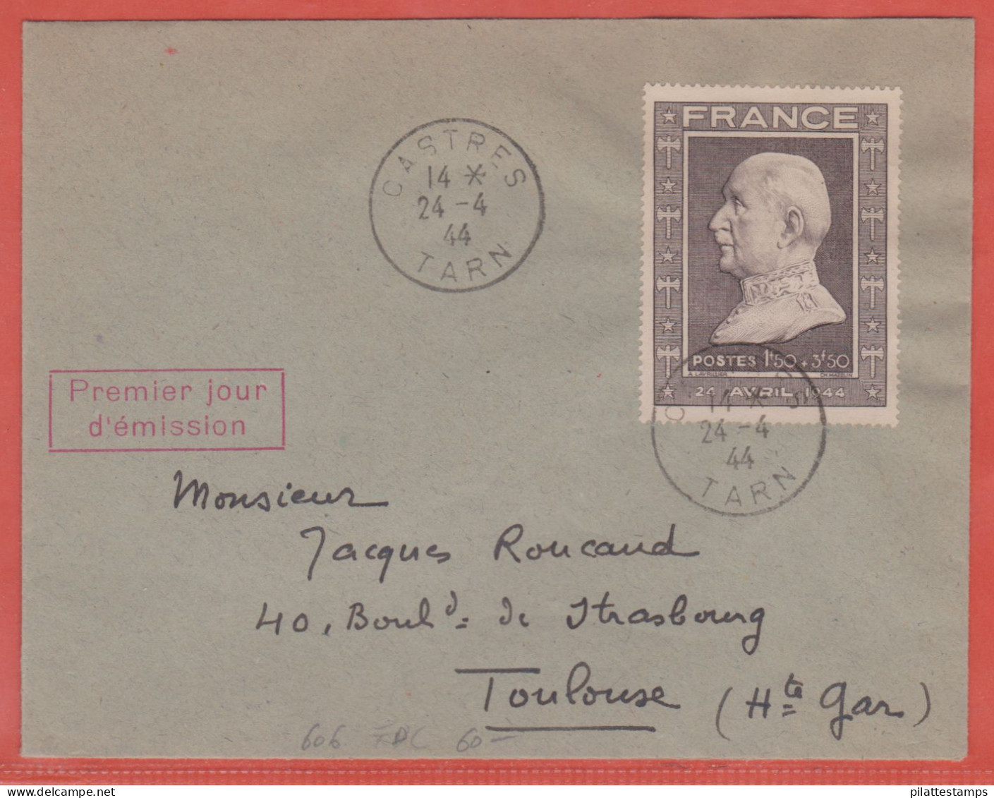 FRANCE N° 606 MARECHAL PETAIN FDC DE 1944 DE CASTRES POUR TOULOUSE - ....-1949