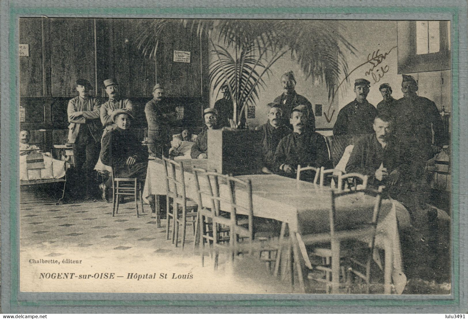 CPA (60) NOGENT-sur-OISE - Mots Clés: Hôpital Ambulance, Auxiliaire, Complémentaire, Saint-Louis, Temporaire - 1914 / 18 - Nogent Sur Oise