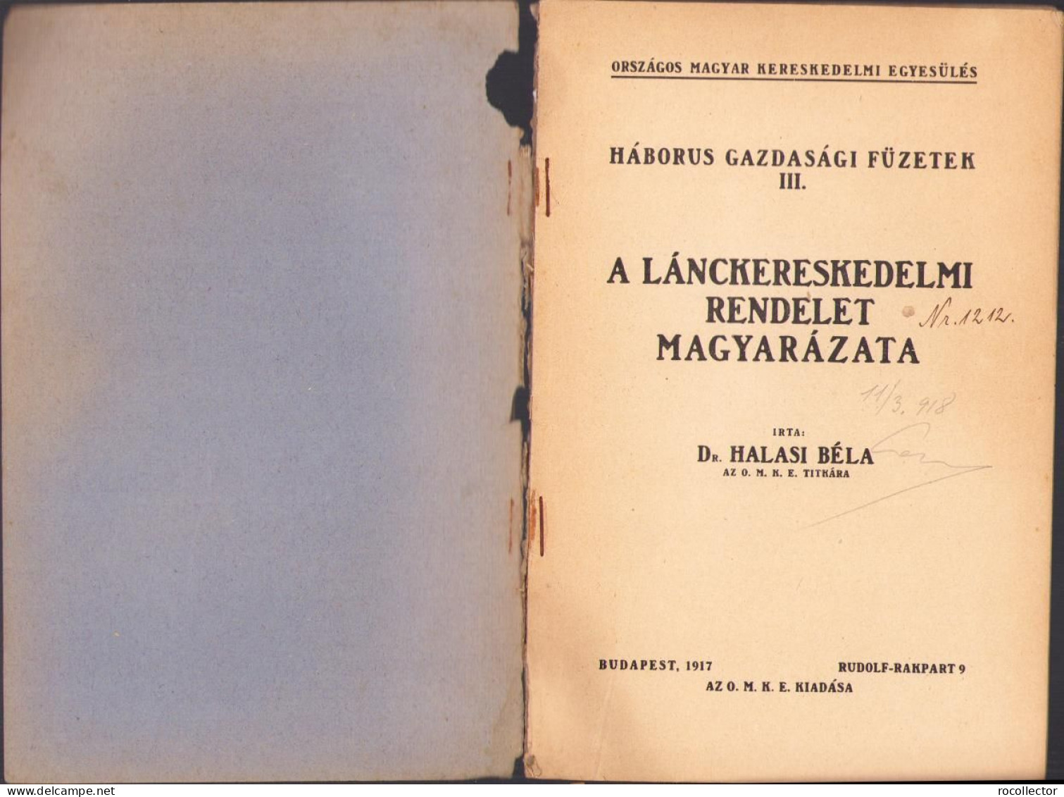 A Lánckereskedelmi Rendelet Magyarázata De Halasi Béla, 1917, Budapest C1387 - Old Books