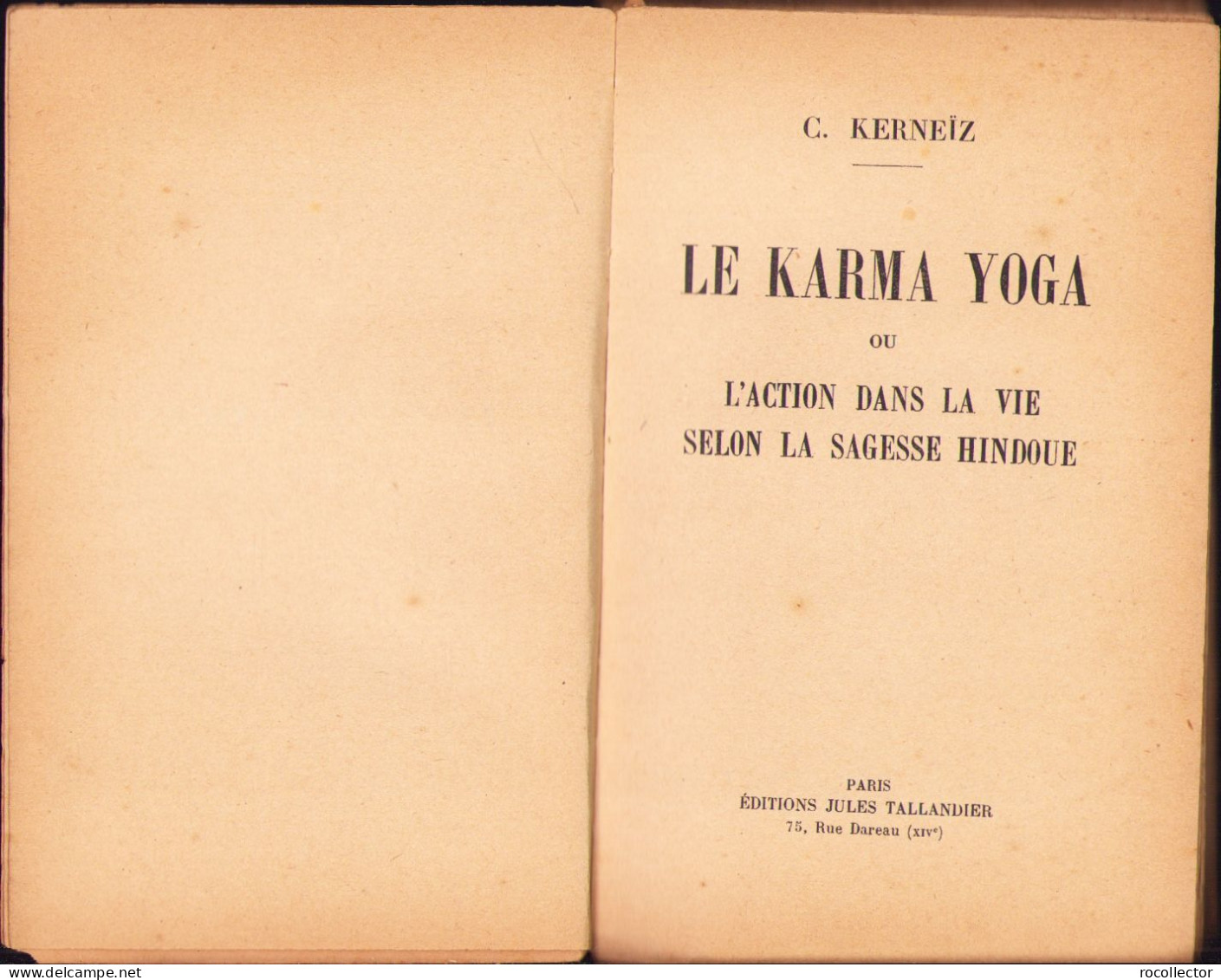 Le Karma Yoga Ou L’action Dans La Vie Selon La Sagesse Hindoue Par C. Kerneiz, 1939, Paris C1265 - Livres Anciens