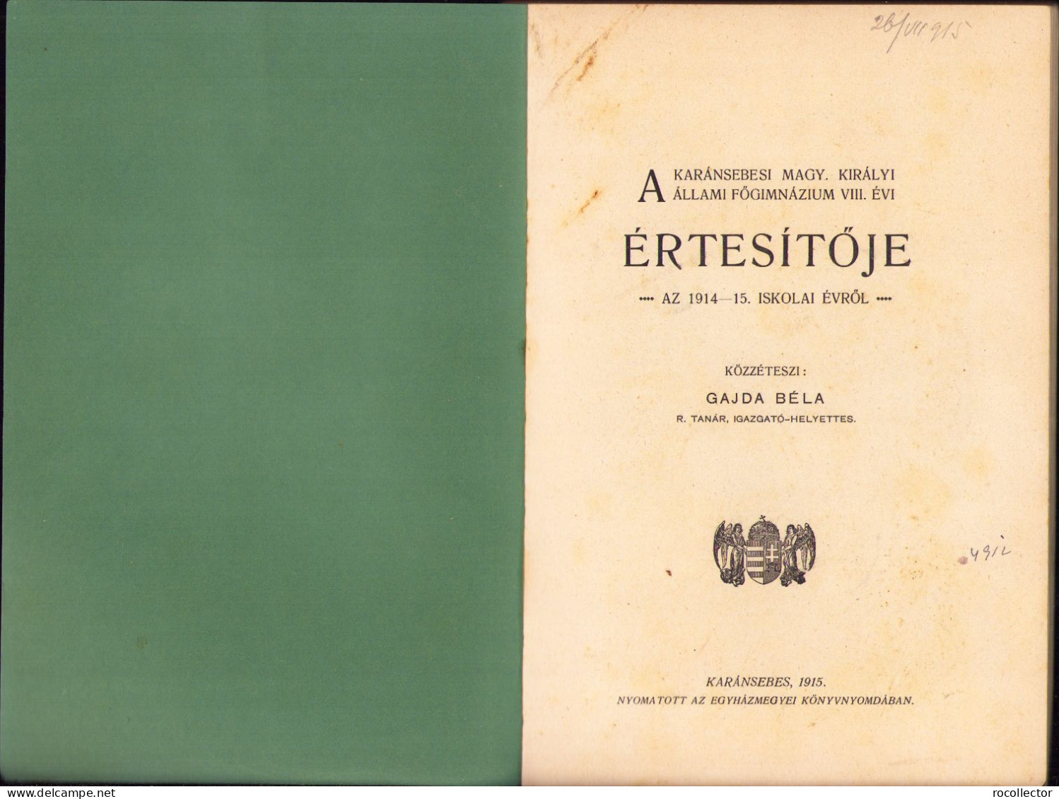 A Karánsebesi Magyar Király állami Főgymnazium VIII. évi értésitője Az 1914-1915 Iskolai évről C1183 - Livres Anciens