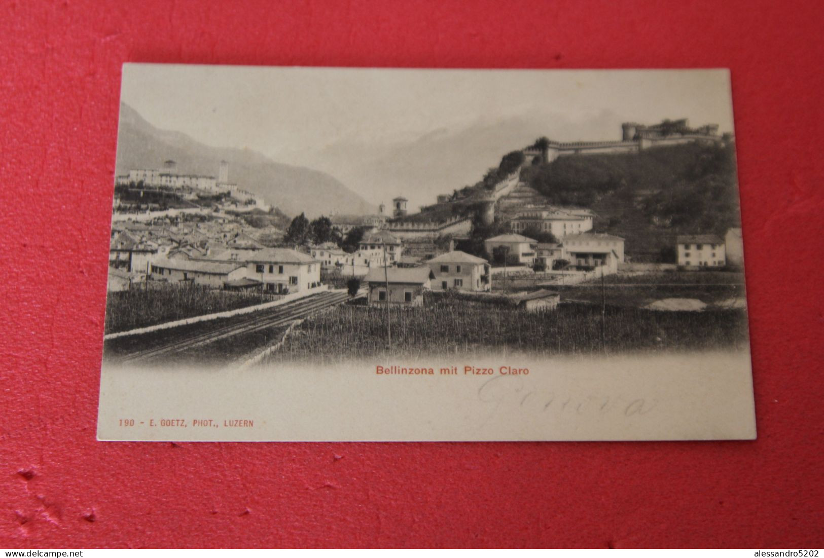 Ticino Bellinzona E Pizzo Claro + Ferrovia Ed. Goetz Primi 1900 NV - Bellinzone