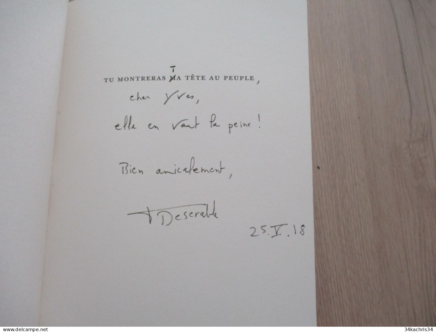 Envoi De François Henri Désirable Tu Montreras Ma Tête Au Peuple Gallimard 2013 1ère édition Taché Au Dos 186p - Autographed