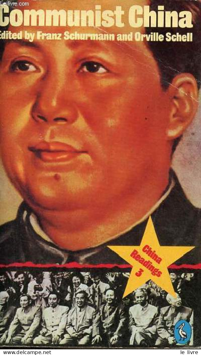 Communist China Revolutionary Reconstruction And International Confrontation 1949-1966 - China Readings 3. - Schurmann F - Linguistique