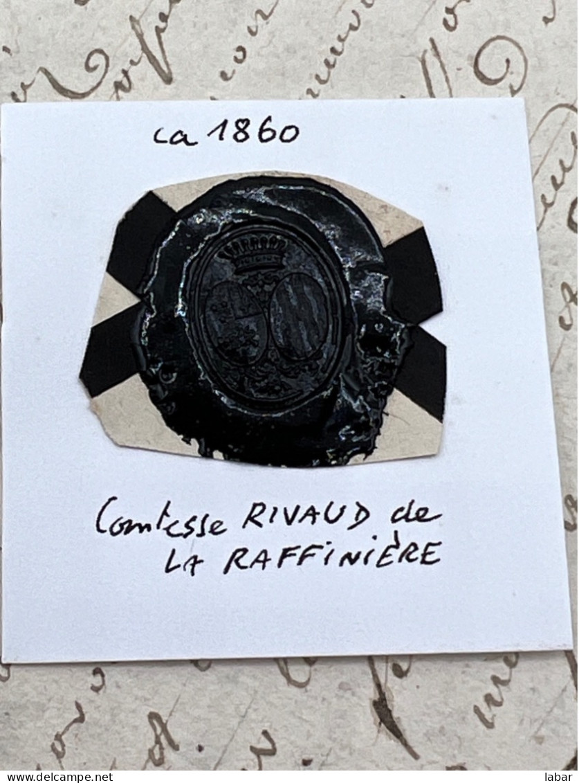 CACHET CIRE ANCIEN - Sigillographie - SCEAUX - WAX SEAL - Ca 1860 Comtesse RIVAUD De La RAFFINIÈRE - Cachets