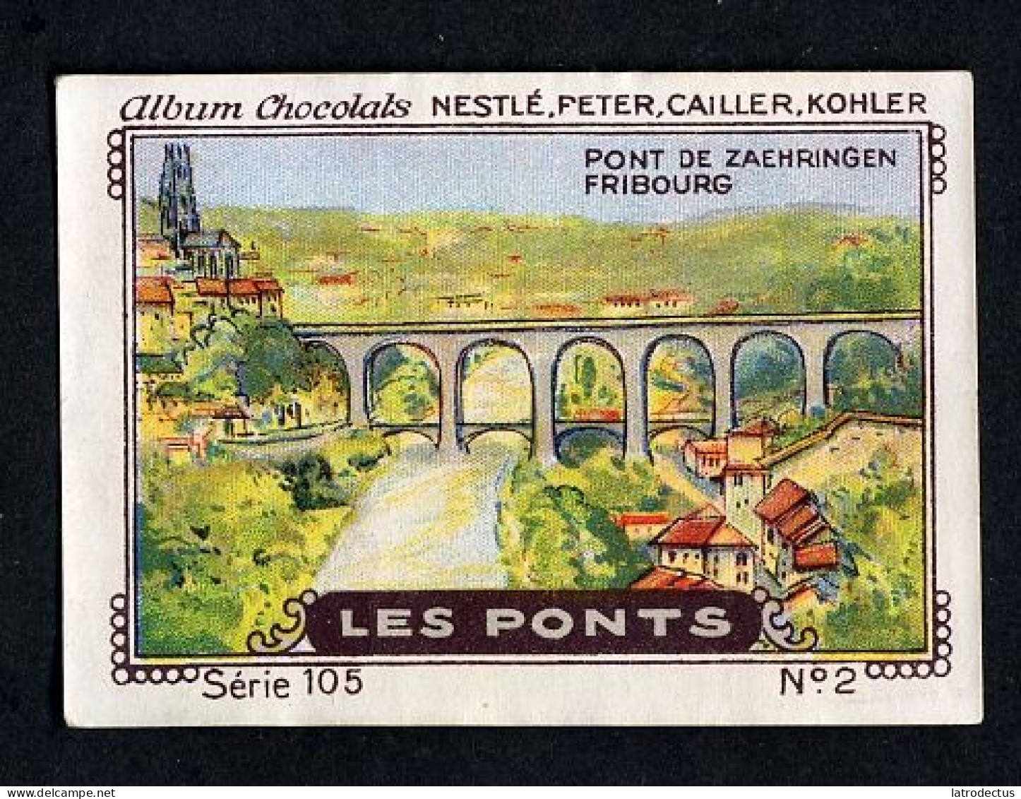 Nestlé - 105 - Les Ponts, Bridges - 2 - Pont De Zaehringen, Fribourg - Nestlé