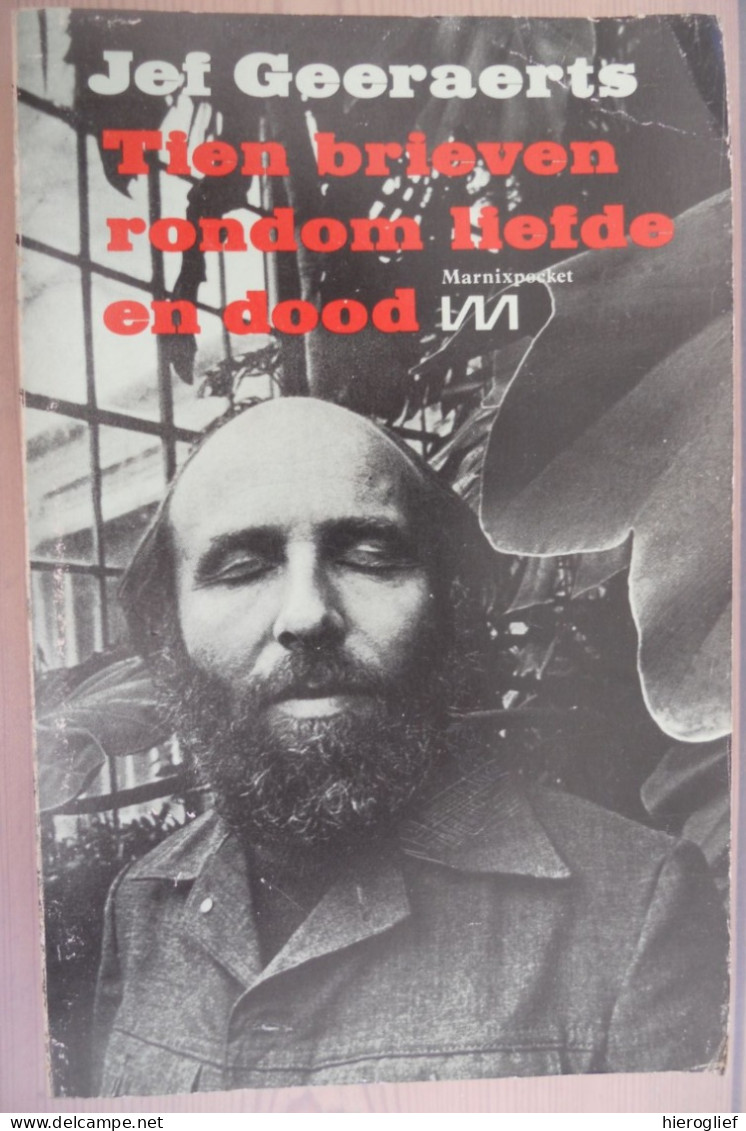 TIEN BRIEVEN RONDOM LIEFDE EN DOOD Door Jef Geeraerts 1976 ° Antwerpen + Gent Van Der Heiden - Literature