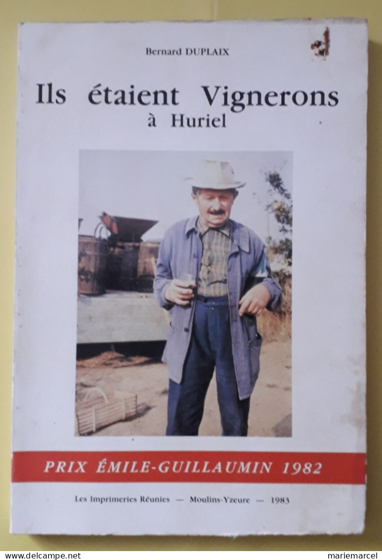 D03. ILS ETAIENT VIGNERONS A HURIEL. Bernard DUPLAIX. 1983. - Auvergne