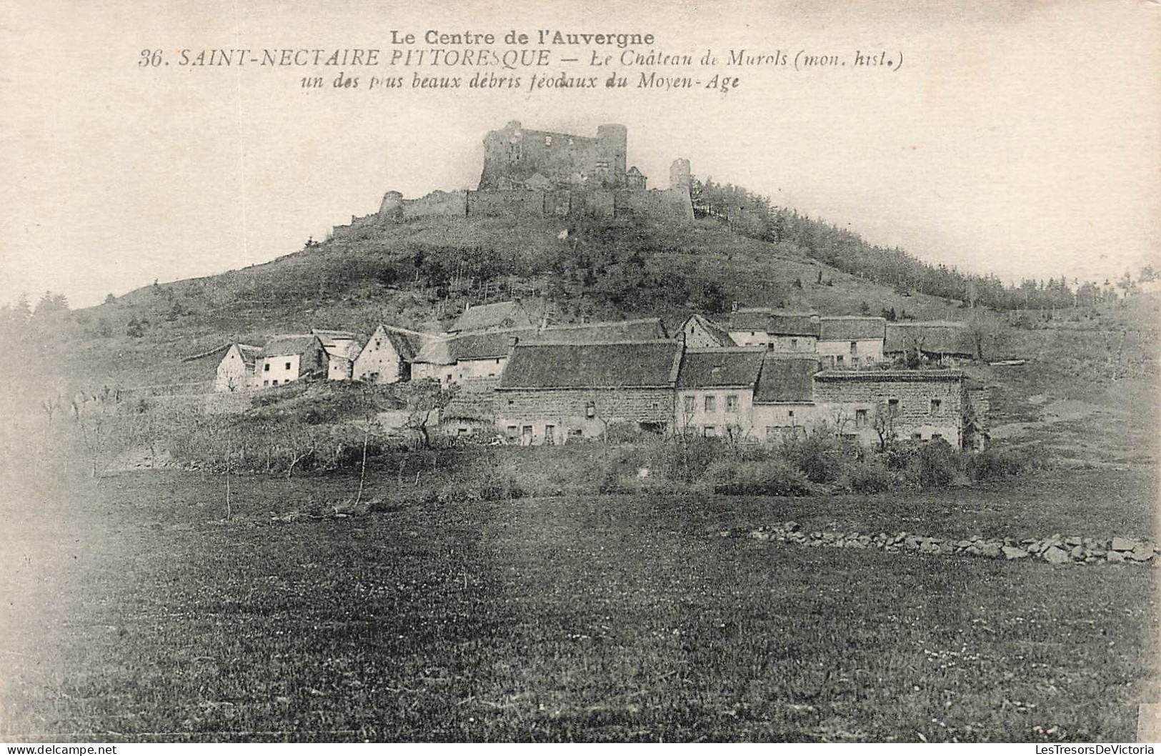 FRANCE - Saint Nectaire Pittoresque - Le Château De Murols (mon Hist) - Vue D'ensemble - Carte Postale Ancienne - Saint Nectaire