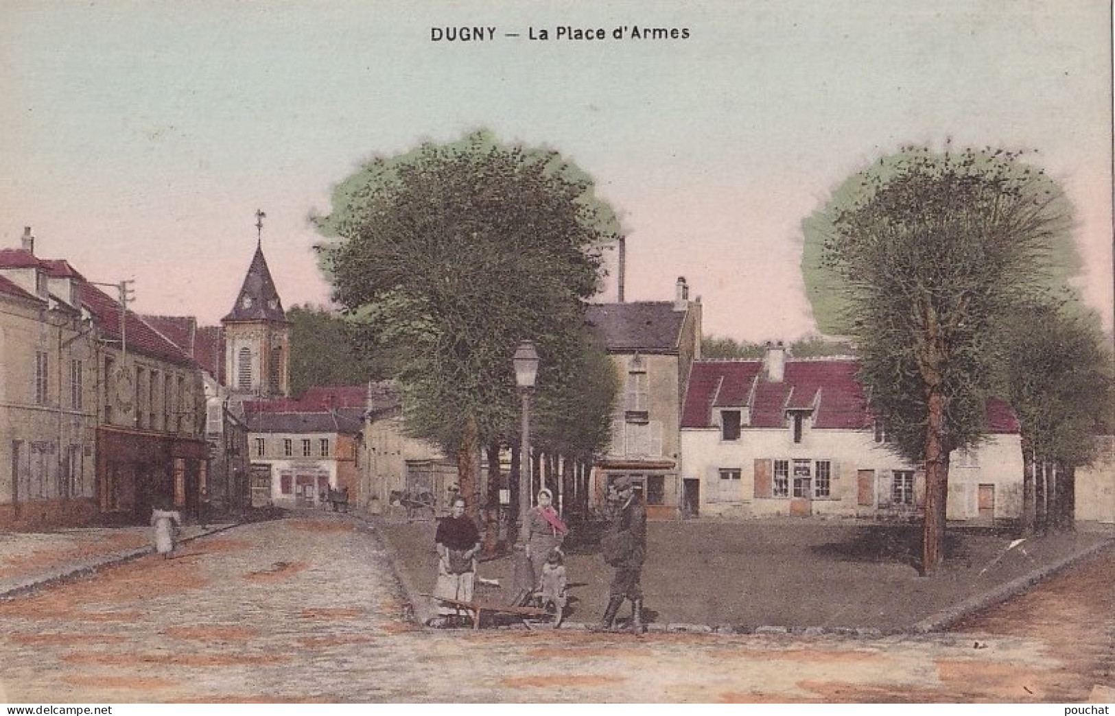 F21-93) DUGNY -  LA PLACE D ' ARMES - ANIMEE - HABITANTS - COLORISEE - ( 2 SCANS ) - Dugny