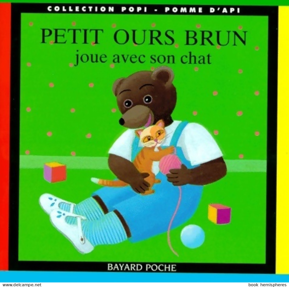Petit Ours Brun Joue Avec Son Chat (2003) De Danièle Pomme D'Api ; Bour - Mangas (FR)