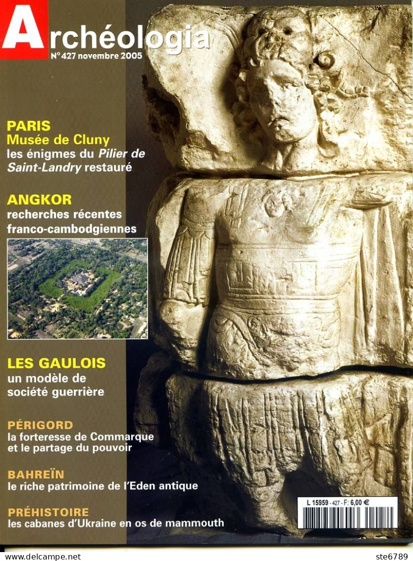 ARCHEOLOGIA N° 427 Paris Musée Cluny , Angkor , Les Gaulois , Périgord Forteresse Commarque , Bahrein , Préhistoire - Archeologie