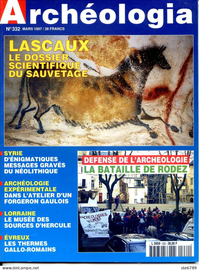 ARCHEOLOGIA N° 332 Lascaux , Syrie , Atelier Forgeron Gaulois , Lorraine Sources D'Hercule , Evreux Thermes , Rodez Grev - Archeologie