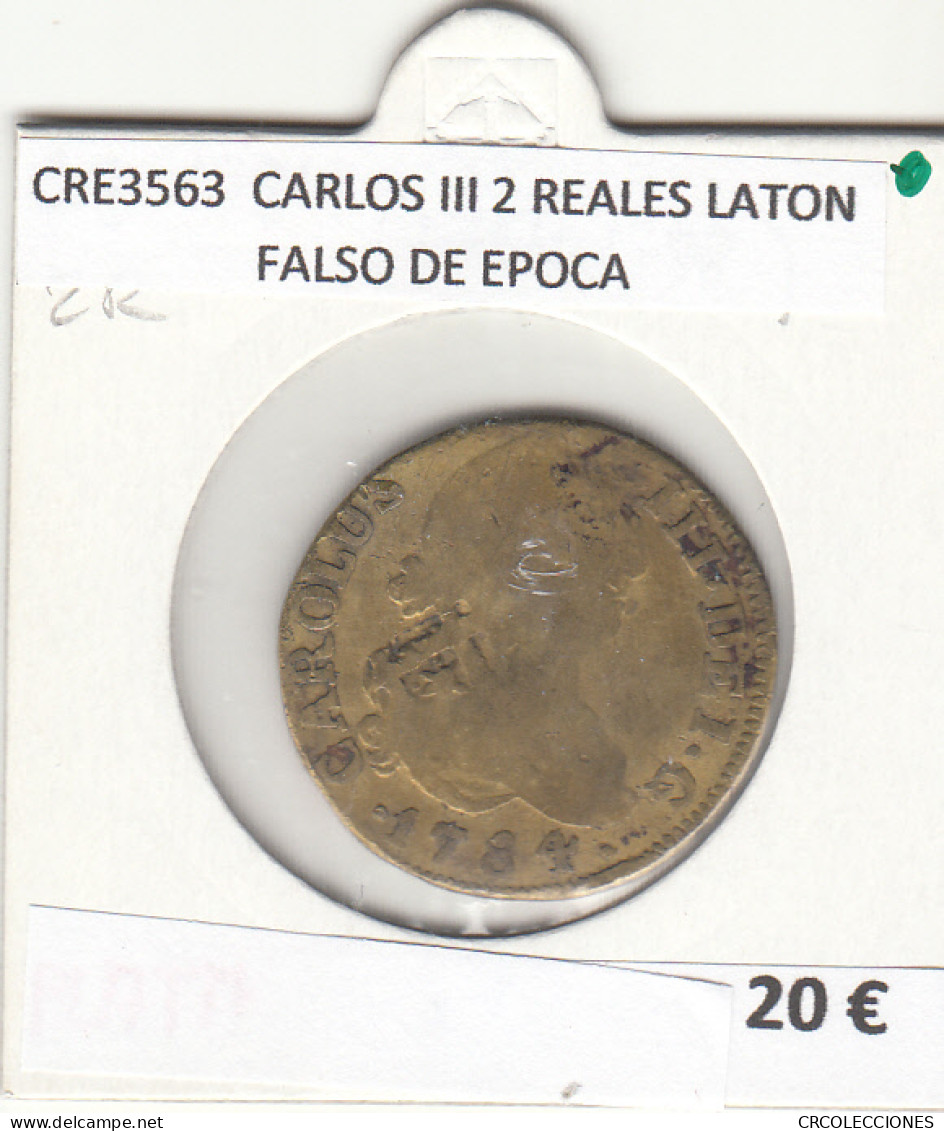 CRE3563 MONEDA ESPAÑA CARLOS III 2 REALES LATON FALSO DE EPOCA - Sonstige & Ohne Zuordnung