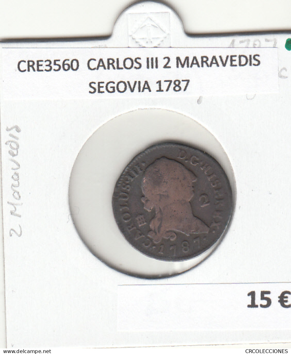 CRE3560 MONEDA ESPAÑA CARLOS III 2 MARAVEDIS SEGOVIA 1787 - Autres & Non Classés