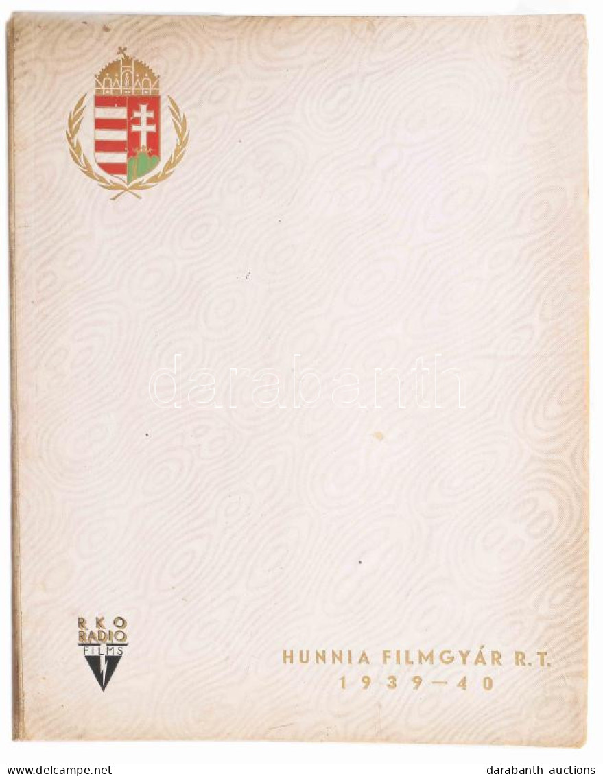 Hunnia Filmgyár R.T. 1939-40. A Hunnia Filmgyár R.T. Képes Ismertető Kiadványa Az 1939-40. évadban Megjelenő Filmjeiről. - Non Classés