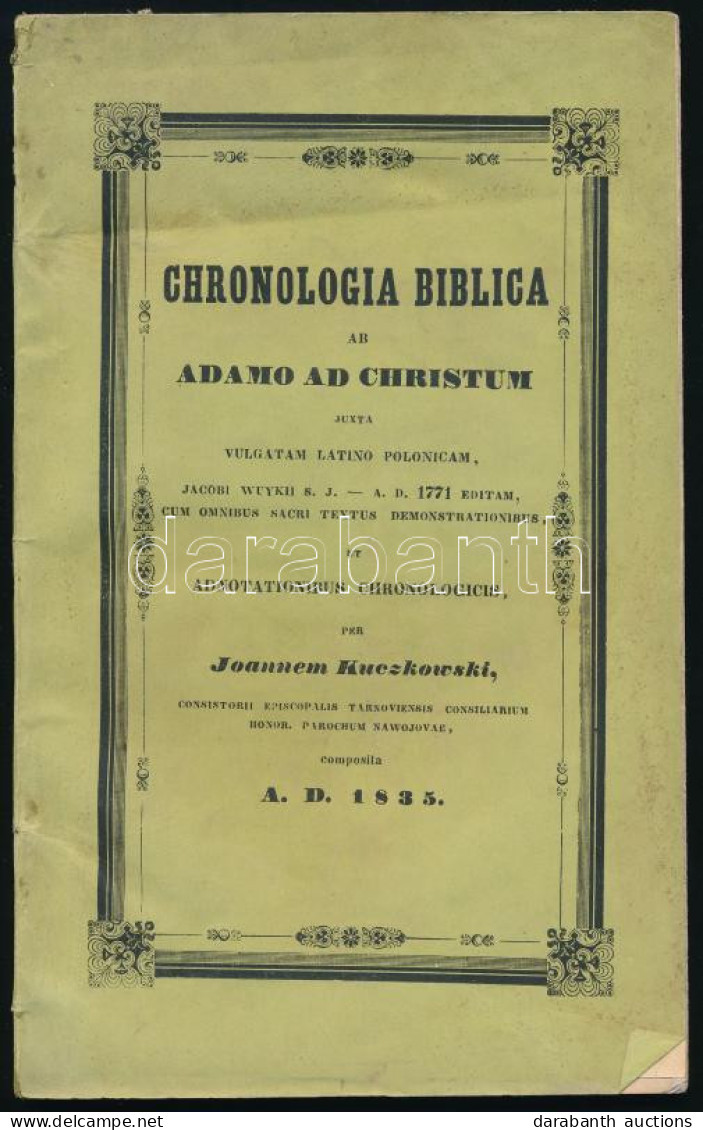 Kuczkowski, Joann. Chronologia Biblica Ab Adamo Ad Christum Juxta Vulgatam Latino Polonicam, ... Et Adnotationibus Chron - Non Classificati