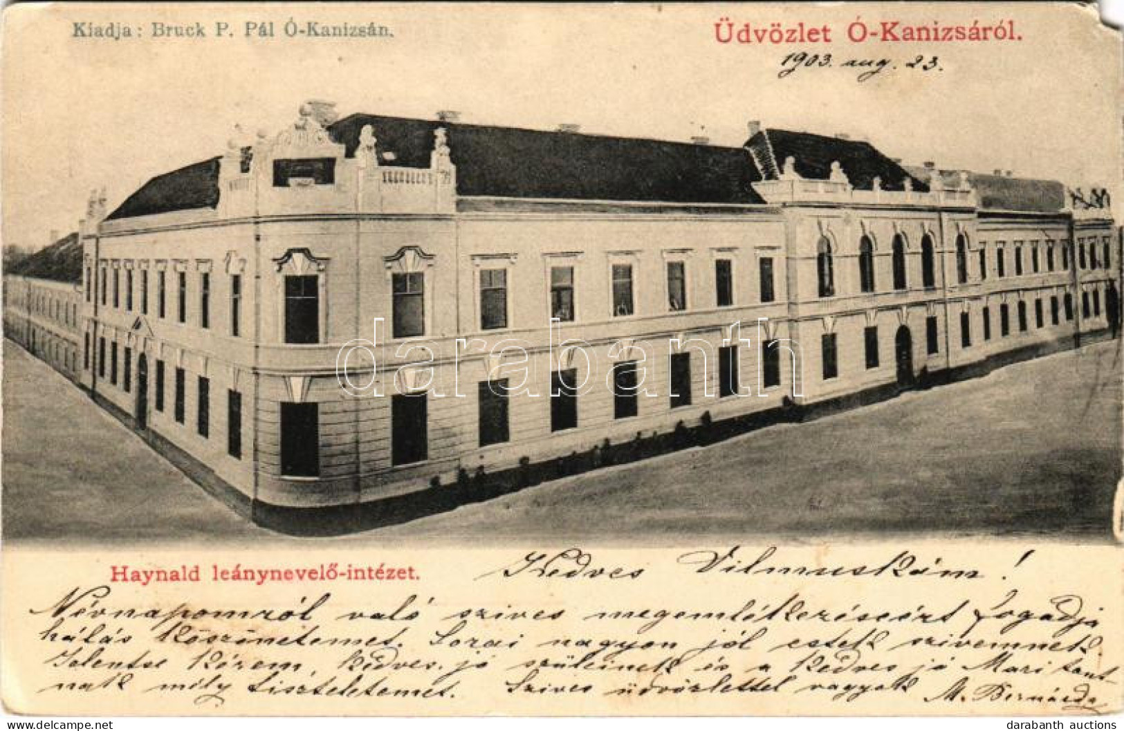 T3 1903 Magyarkanizsa, Ókanizsa, Ó-Kanizsa, Stara Kanjiza; Haynald Leánynevelő Intézet. Bruck P. Pál Kiadása / Girl Scho - Ohne Zuordnung