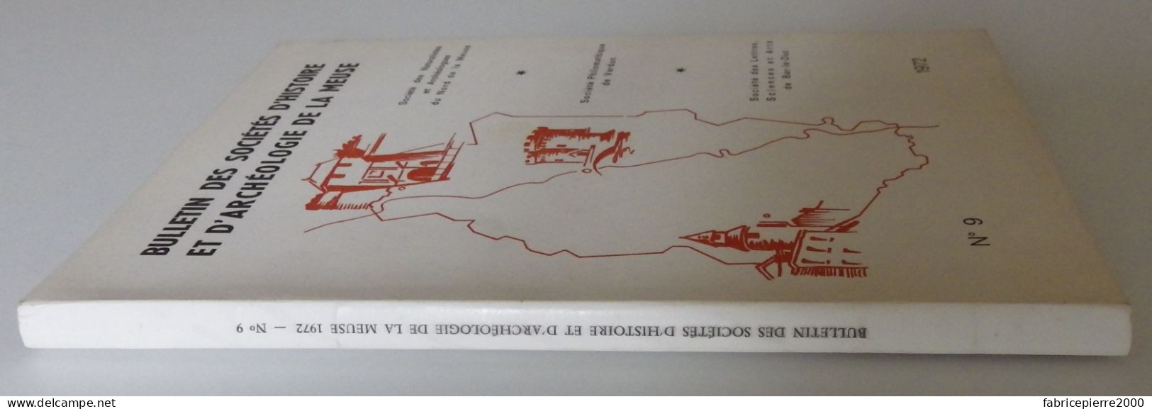 BULLETIN DES SOCIETES D'HISTOIRE ET D'ARCHEOLOGIE DE LA MEUSE N°9 1972 EXCELLENT ETAT Bar-le-Duc Verdun Commercy Fains - Lorraine - Vosges