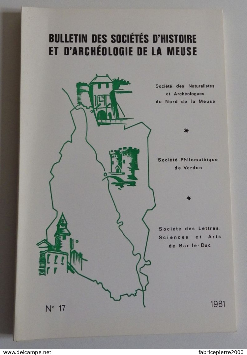 BULLETIN DES SOCIETES D'HISTOIRE ET D'ARCHEOLOGIE DE LA MEUSE N°17 1981 EXCELLENT ETAT Bar-le-Duc Verdun Commercy - Lorraine - Vosges