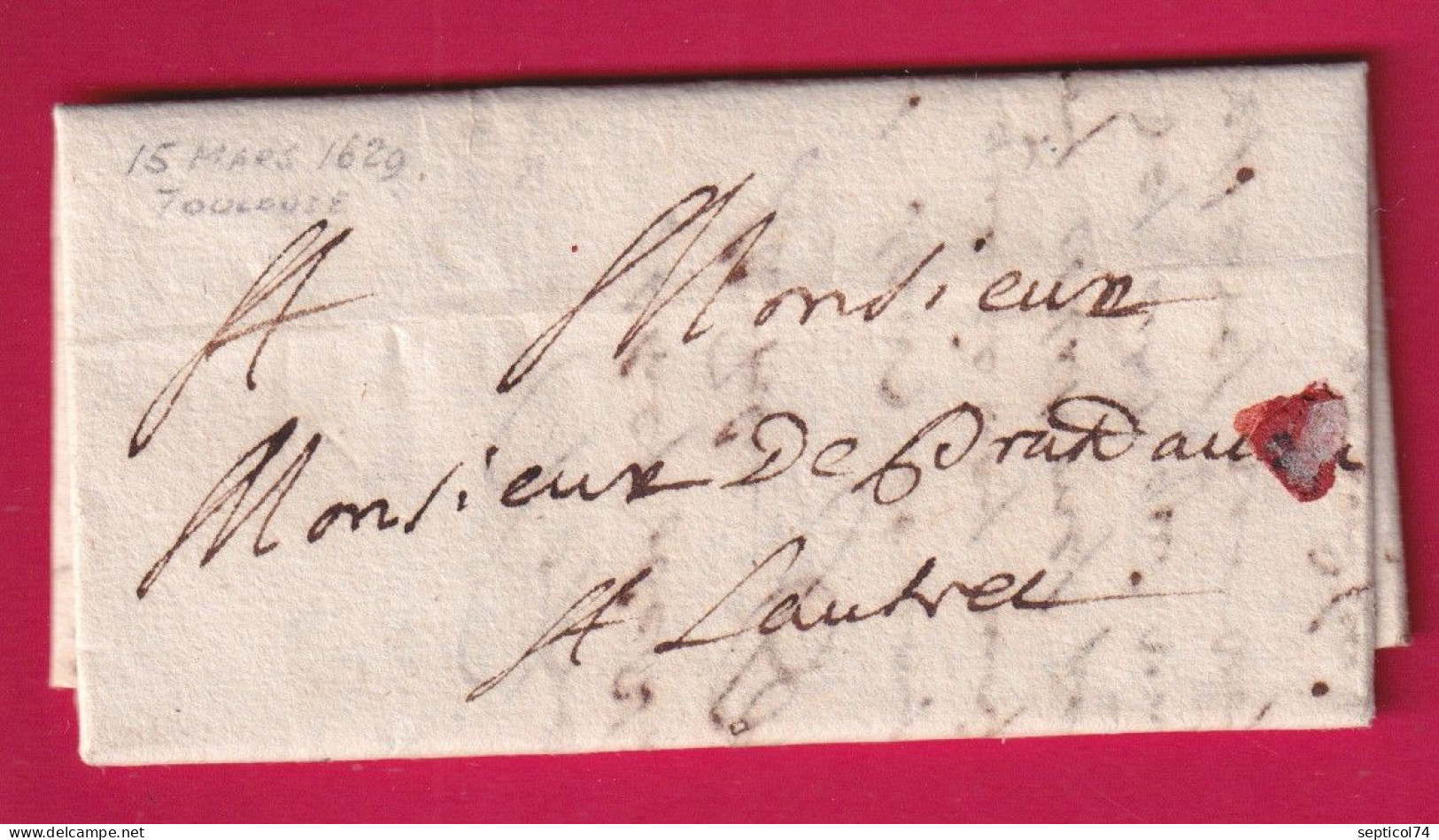 LETTRE DE TOULOUSE 1629 HAUTE GARONNE POUR LAUTREC TARN INDICE 18 LETTRE - ....-1700: Precursors