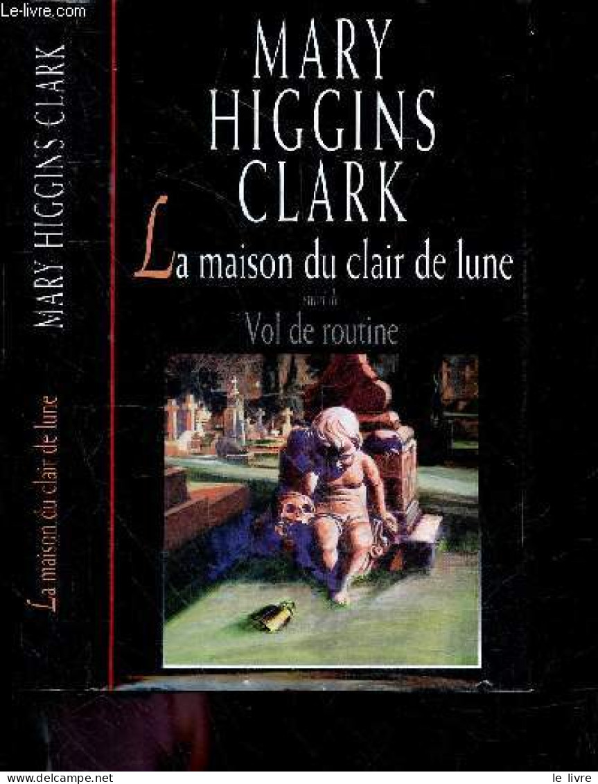 La Maison Du Clair De Lune - Suivi De Vol De Routine - Higgins Clark Mary - 1997 - Andere & Zonder Classificatie