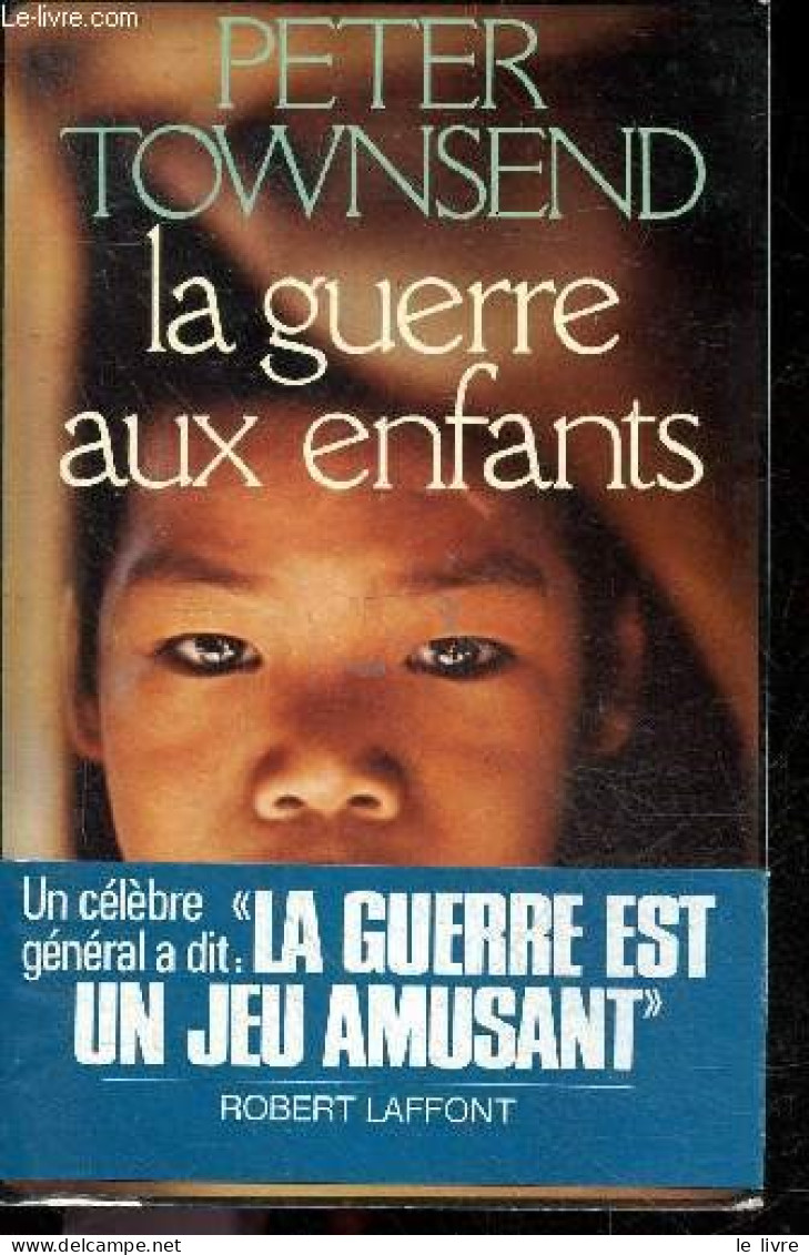 La Guerre Aux Enfants - Townsend Peter- CHABRIER HORTENSE- BELMONT GEORGES - 1979 - Other & Unclassified