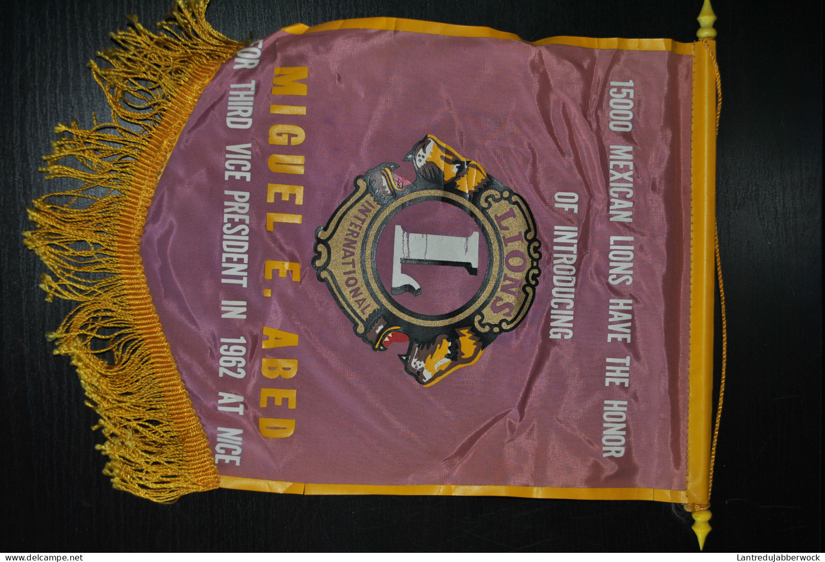 Fanion Lion's Club Miguel E. ABED Vice President In 1962 At Nice 15000 Mexican Lions Have The Honor Of Introducing - Otros & Sin Clasificación