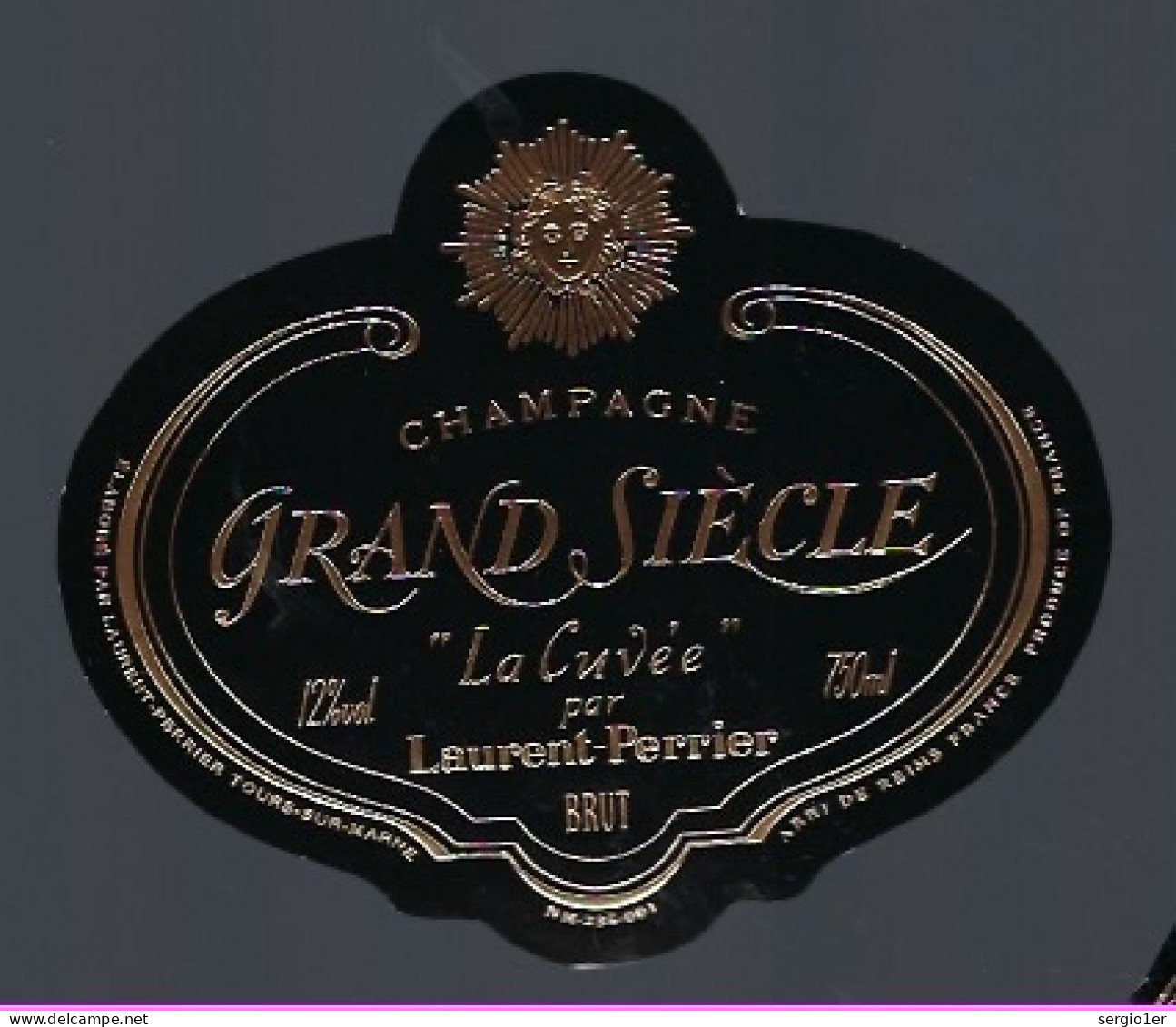 Etiquette Champagne  Brut La Cuvée Grand Siècle Laurent Perrier Tours Sur Marne  Marne 51 Avec Sa Collerette - Champagne