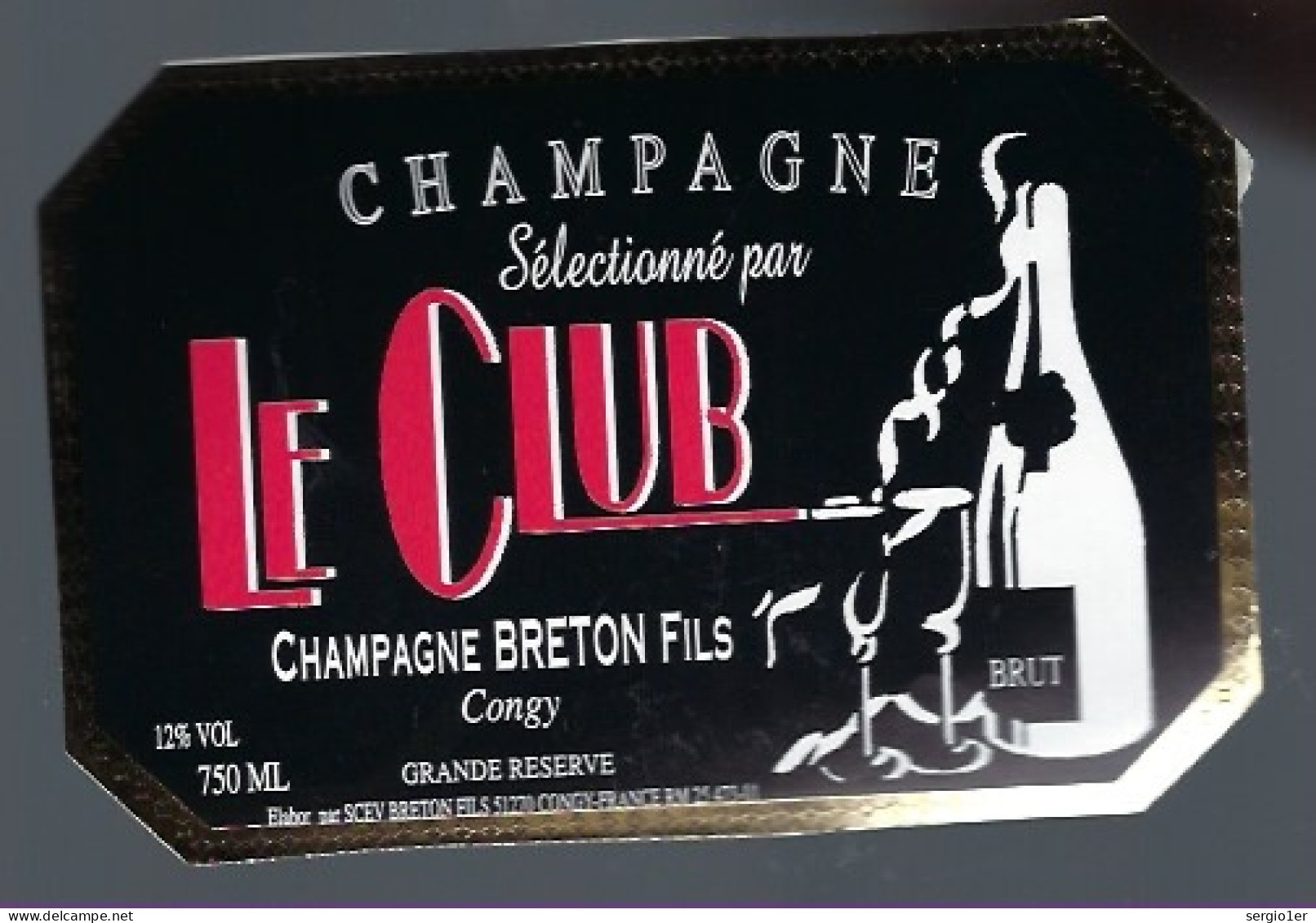 Etiquette Champagne Brut Grande Réserve Le Club Champagne Breton Fils  Congy Marne 51 - Champagne