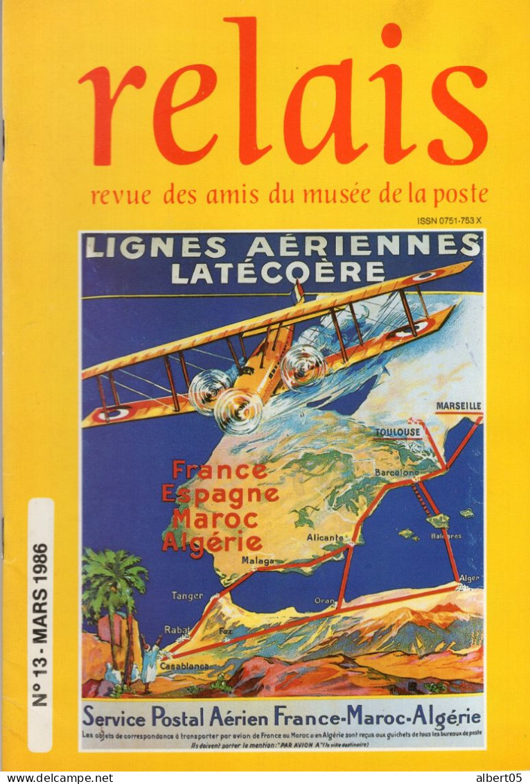 Relais N° 13 - Mars 1986  Revue Des Amis Du Musée De  La Poste - Avec Sommaire - Routes Impériales - Dulac.......... - Filatelia E Storia Postale