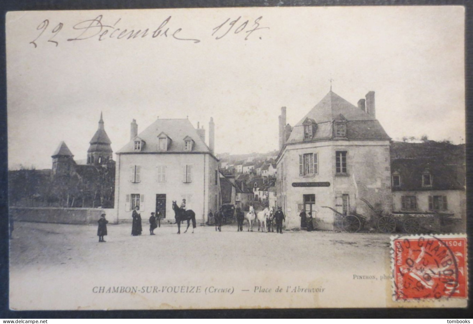 23 - Chambon Sur Voueize - CPA - Place De L'Abreuvoir - Photo Pinthon - 1907 - B.E - - Chambon Sur Voueize