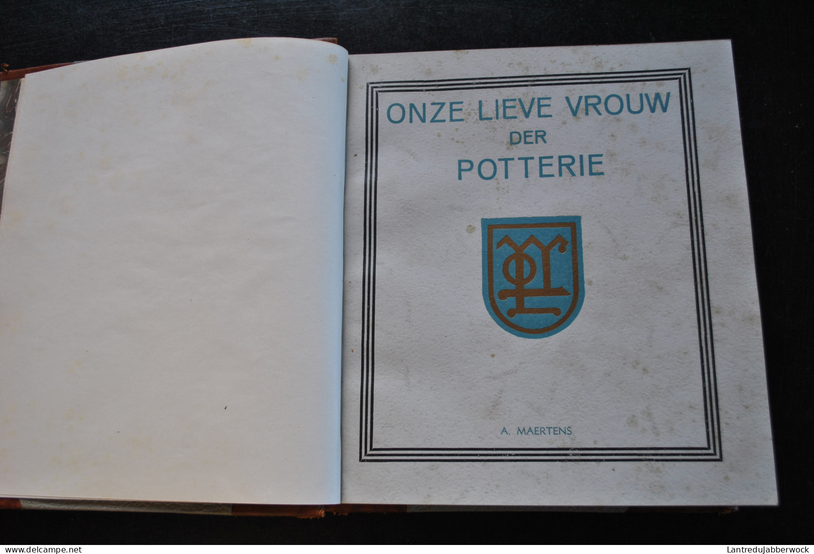 MAERTENS Onze Lieve Vrouw Der Potterie 1937 Vrauwe Van Potterye Het Oudste Mirakuleus Beeldt Te Brugge Pater Taisne - Geschiedenis