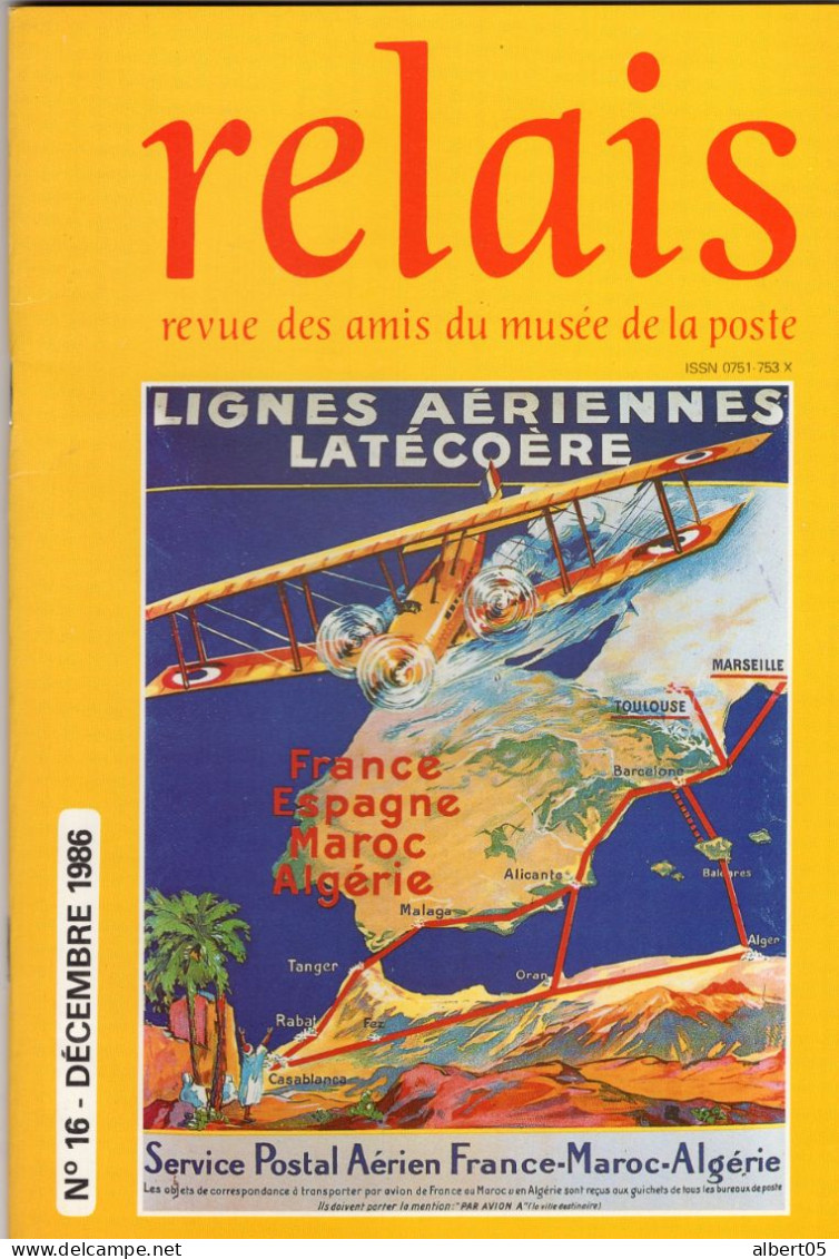 Relais N° 16 - Dec 1986 -   Revue Des Amis Du Musée De  La Poste - Avec Sommaire - Premiers Timbres Français Et Anglais - Filatelia E Storia Postale