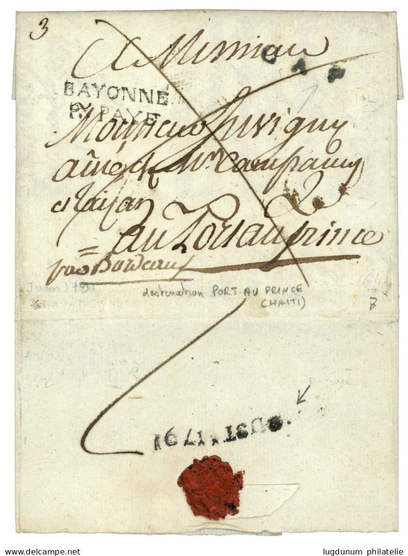 1791  BAYONNE / Pt PAYE + CAP Sur Lettre Avec Texte De Bayonne Pour PORT AU PRINCE (HAITI). Verso, Cachet D' Arrivée "AO - Maritime Post