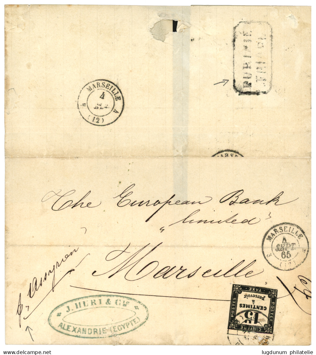 ALEXANDRIE : 1865 FRANCE 15c TAXE (pd) Obl. MARSEILLE + "Par ASSYRIEN" Sur Lettre Non Affranchie D' ALEXANDRIE (EGYPTE)  - 1849-1876: Classic Period